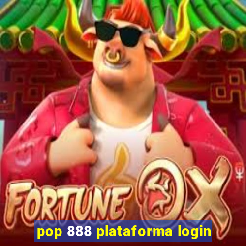 pop 888 plataforma login